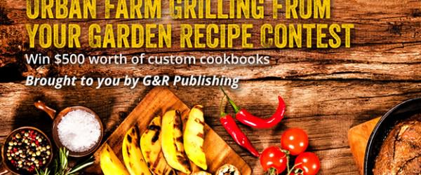 Urban Farm Grilling From Your Garden Recipe Contest